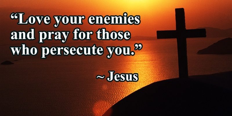Loving Those Who Hate You: Powerful Prayers of Love and Forgiveness
